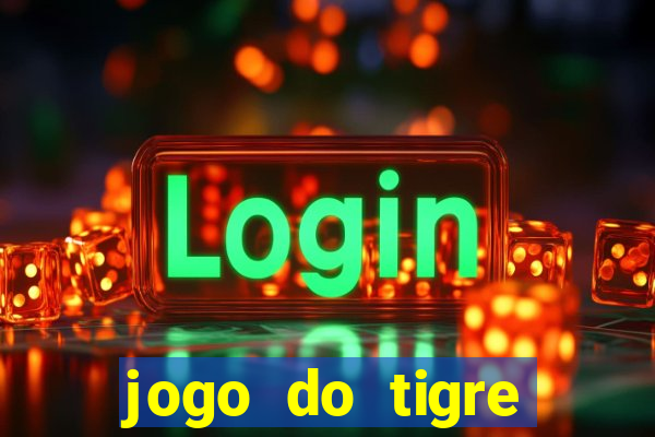 jogo do tigre deposito minimo 1 real